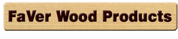FaVer Wood Products FaVer Wood Products